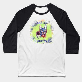 Cat Life Is Purrfect Baseball T-Shirt